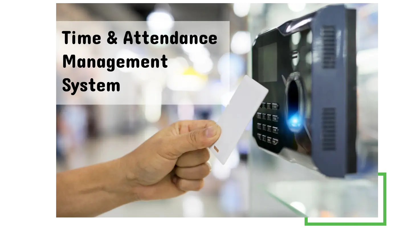 Time and Attendance Management System